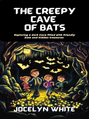 cover image of THE CREEPY CAVE OF BATS